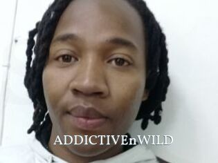ADDICTIVEnWILD