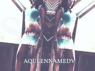 AQUEENNAMEDV