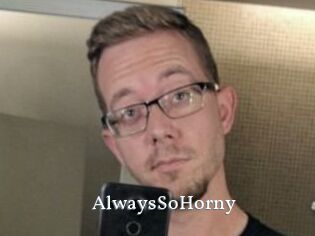 AlwaysSoHorny