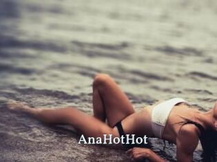 AnaHotHot