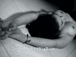 AphrilBigButt