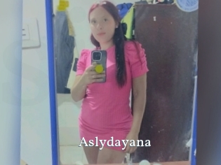 Aslydayana