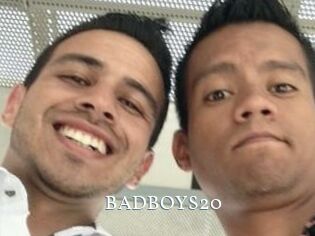 BADBOYS20