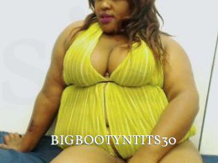 BIGBOOTYNTITS30