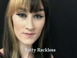 Batty_Reckless