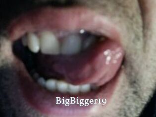 BigBigger19