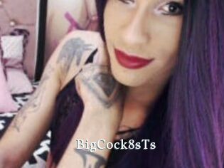 BigCock8sTs