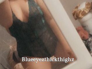 Blueeyezthickthighz