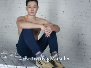 BrownBigMuscles