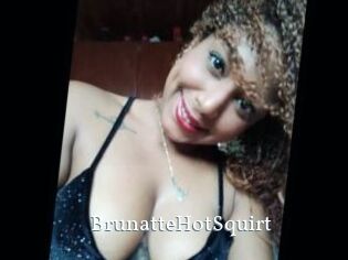 BrunatteHotSquirt SexyIdol