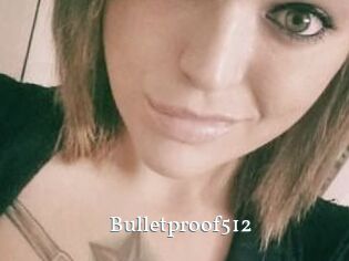 Bulletproof512
