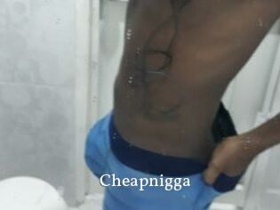 Cheapnigga