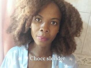 Chocc_slender