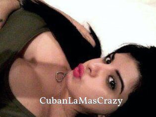 CubanLaMasCrazy