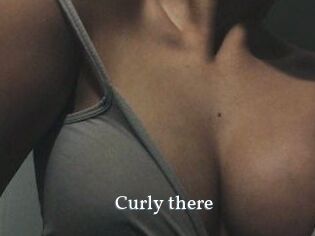 Curly_there