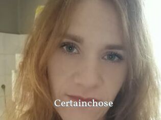Certainchose