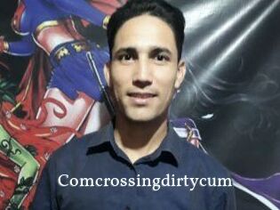 Comcrossingdirtycum
