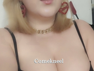 Comekneel