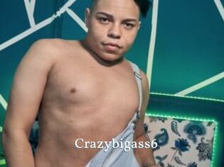 Crazybigass6