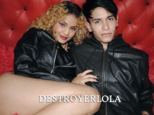 DESTROYERLOLA