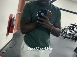 DeeSlayHer