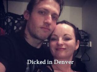 Dicked_in_Denver
