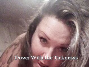 Down_With_the_Ticknesss