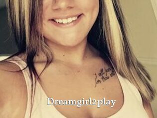 Dreamgirl2play
