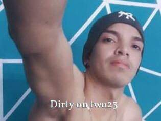 Dirty_on_two23