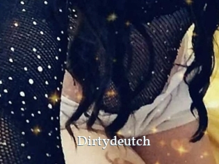 Dirtydeutch