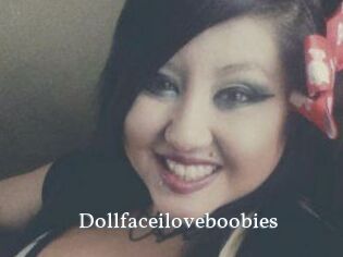 Dollfaceiloveboobies