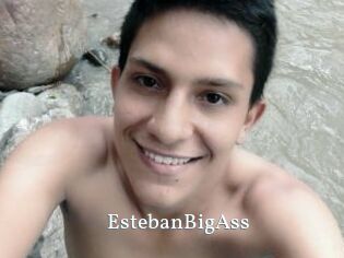 EstebanBigAss