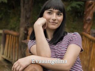 Evaaangelina