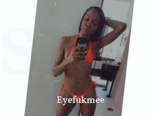 Eyefukmee