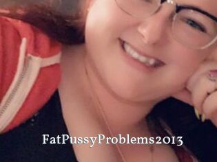 FatPussyProblems2013
