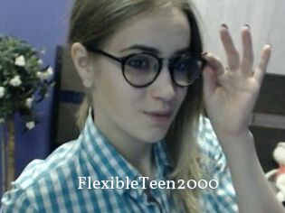 FlexibleTeen2000