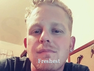 Freshest