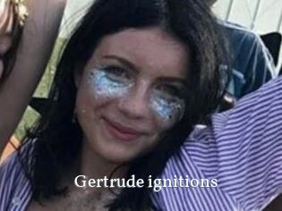 Gertrude_ignitions