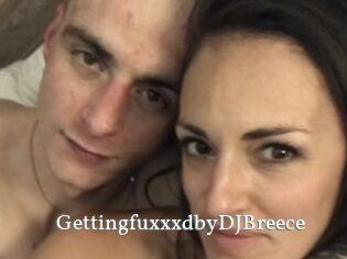 GettingfuxxxdbyDJBreece