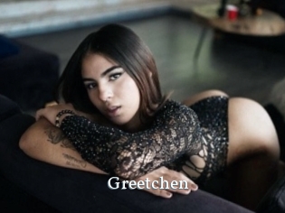 Greetchen