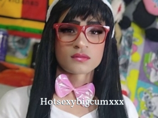 Hotsexybigcumxxx