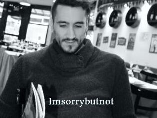Imsorrybutnot
