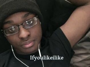 Ifyoulikeilike