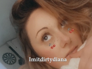 Imitdirtydiana