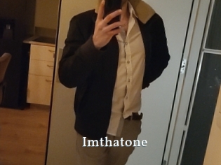 Imthatone