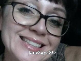 JaneSaysXO
