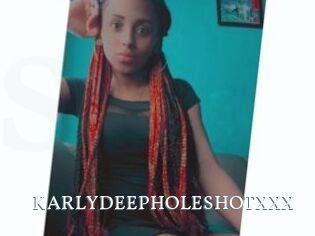 KARLYDEEPHOLESHOTXXX