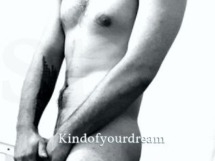Kindofyourdream