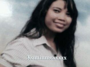 Kominmexxxxx