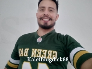 Kalethbigdick88
